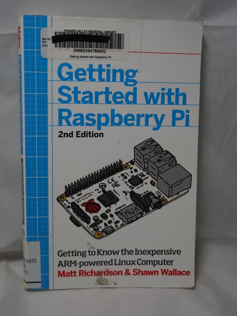 Getting Started with Raspberry Pi 2nd Edition Make Richardson Wallace EX-LIBRARY